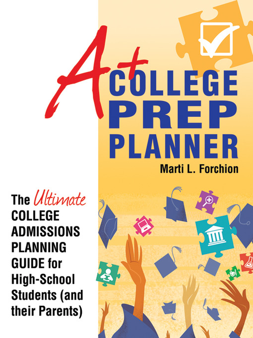 Title details for A+ College Prep Planner by Marti L. Forchion - Available